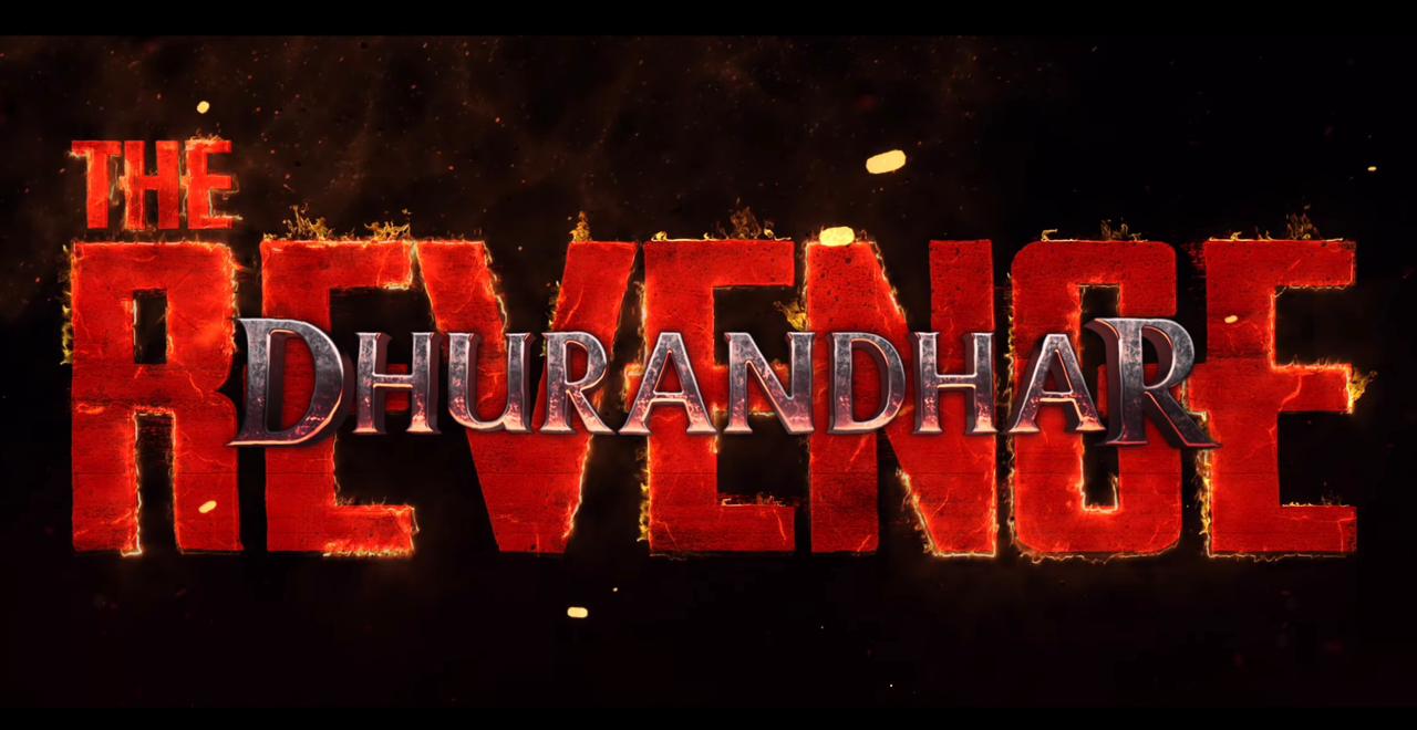Dhurandhar: The Revenge