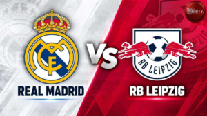 Real Madrid Vs RB Leipzig